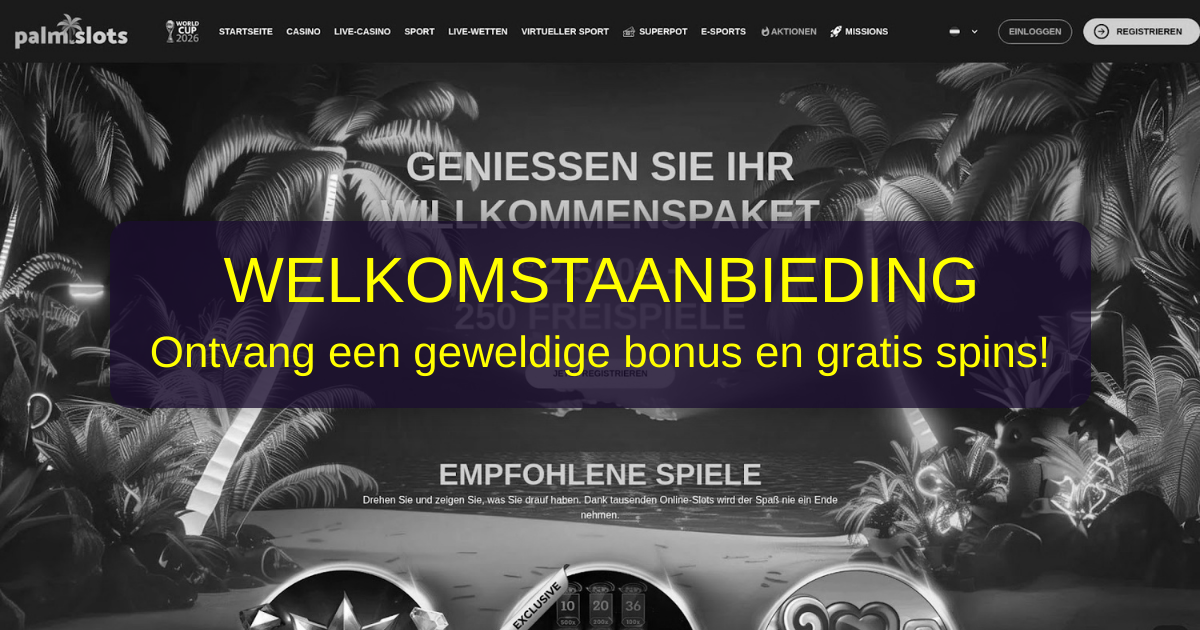 Palm Slots Casino Nederland - Beste online slots nu spelen